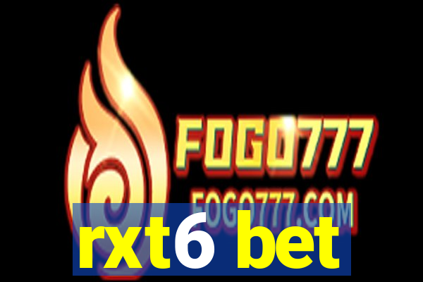 rxt6 bet